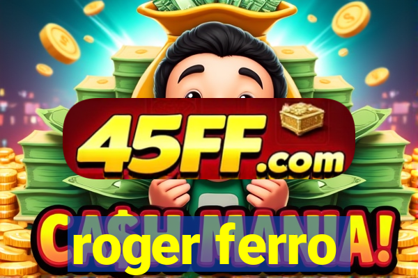 roger ferro